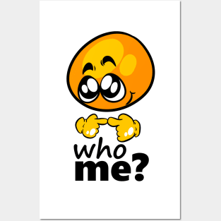 who me? Posters and Art